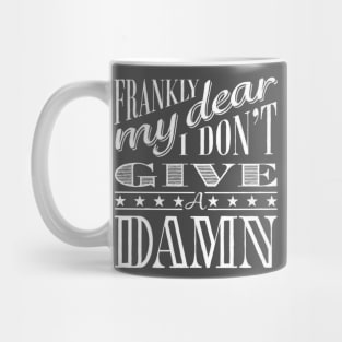 Frankly my dear... Mug